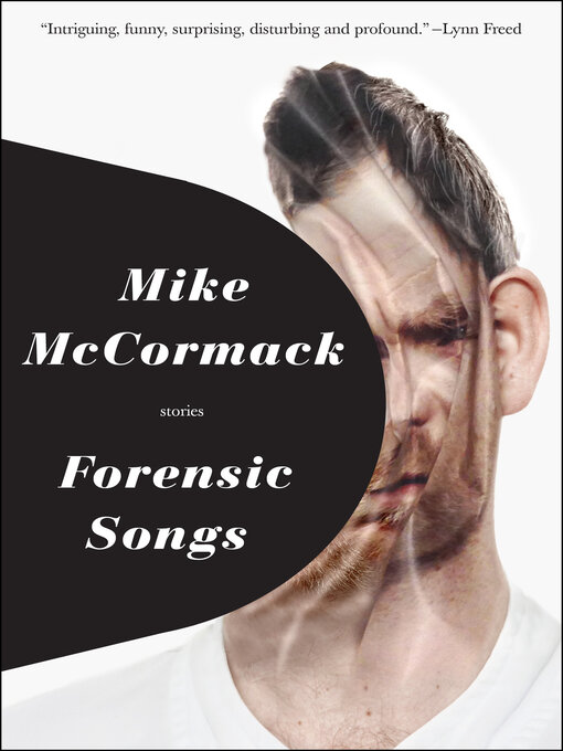 Title details for Forensic Songs by Mike McCormack - Available